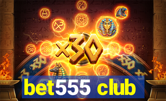 bet555 club